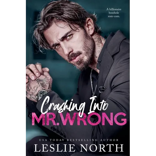 Crashing Into Mr. Wrong
