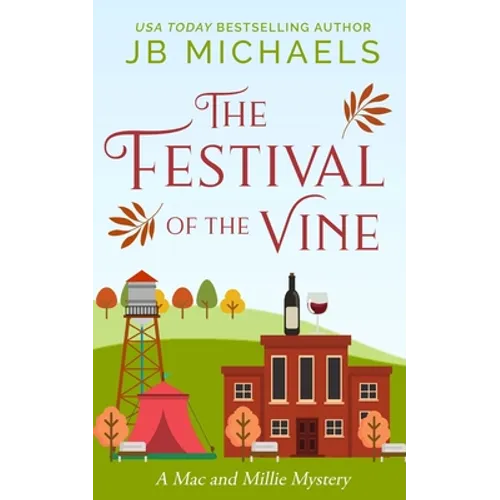 Festival of the Vine: A Mac and Millie Mystery