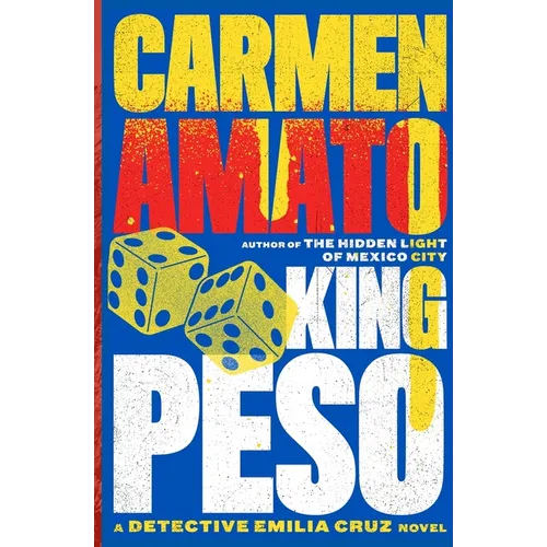 King Peso: A Detective Emilia Cruz Novel