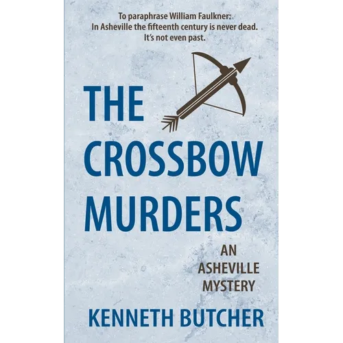 The Crossbow Murders, an Asheville Mystery