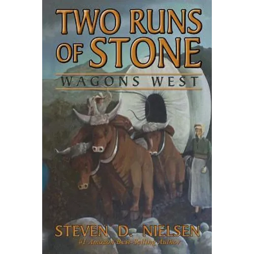 Two Runs of Stone "Wagons West"