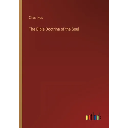 The Bible Doctrine of the Soul