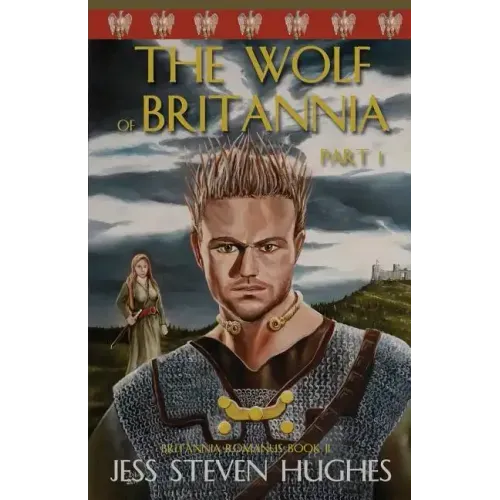 The Wolf of Britannia Part 1