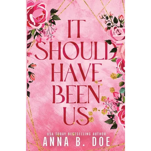 It Should Have Been Us: A Small Town, Second Chance Sports Romance (Special Edition)