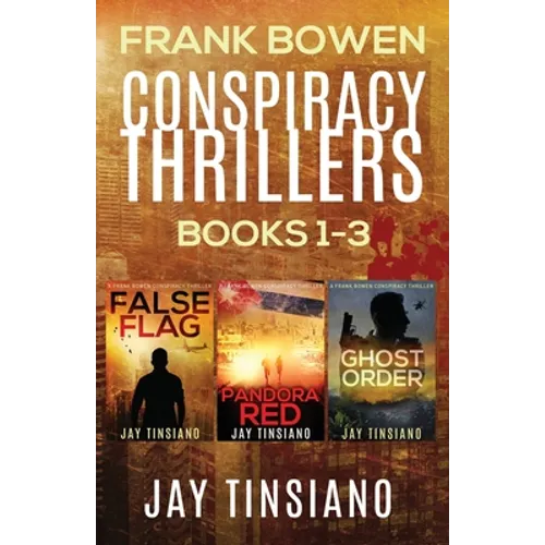 Frank Bowen Conspiracy Thriller Series: Books 1-3