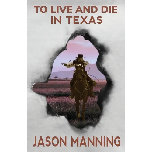 To Live and Die in Texas
