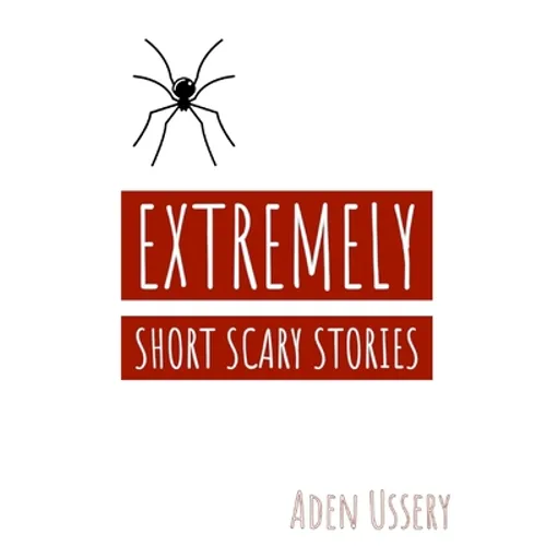 Extremely Short Scary Stories