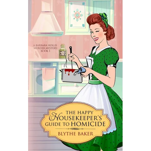 The Happy Housekeeper's Guide to Homicide