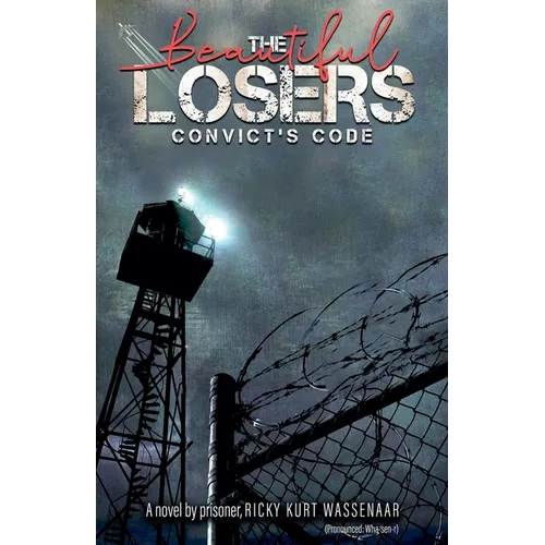 The Beautiful Losers: Convicts Code