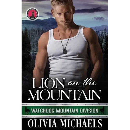 Lion on the Mountain: Watchdog Mountain Division Book 3