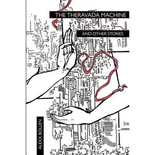The Theravada Machine and Other Stories