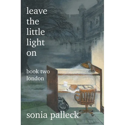 Leave the Little Light On, Book Two: London