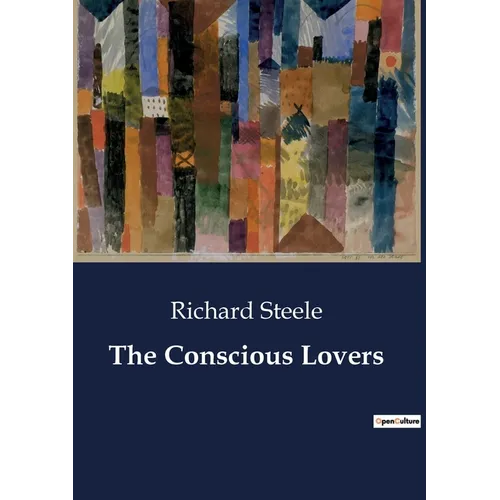 The Conscious Lovers: A Dance of Love and Duty in 18th Century London