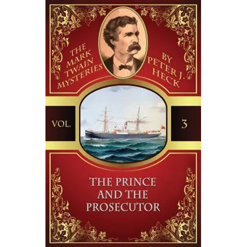 The Prince and the Prosecutor: The Mark Twain Mysteries #3