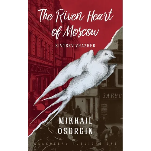 The Riven Heart of Moscow: Sivtsev Vrazhek