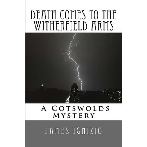 Death Comes to the Witherfield Arms: A Cotswold Mystery
