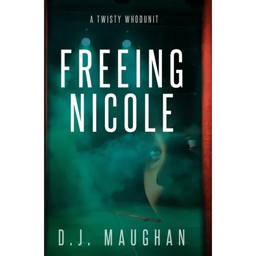 Freeing Nicole: A twisty whodunit