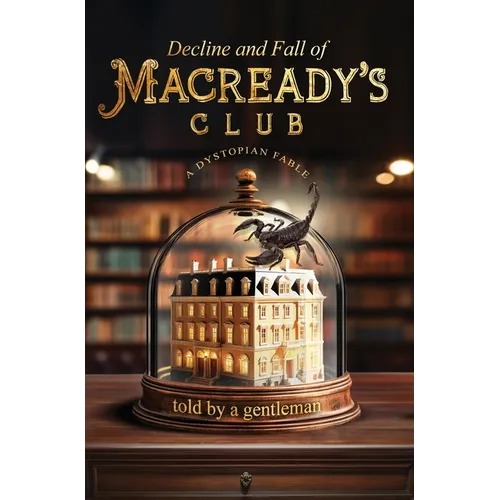 Decline & Fall of Macready's Club