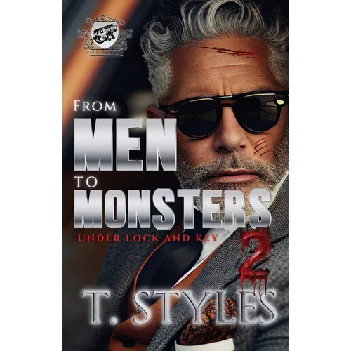 From Men To Monsters 2: Under Lock and Key (The Cartel Publications Presents)