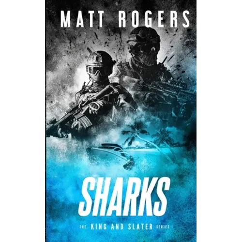 Sharks: A King & Slater Thriller