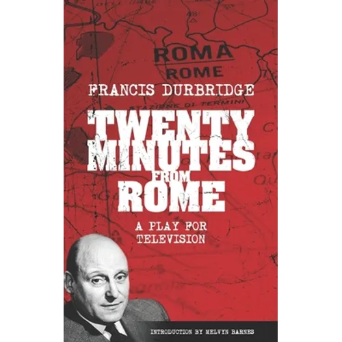 Twenty Minutes From Rome (Script of the tv play)