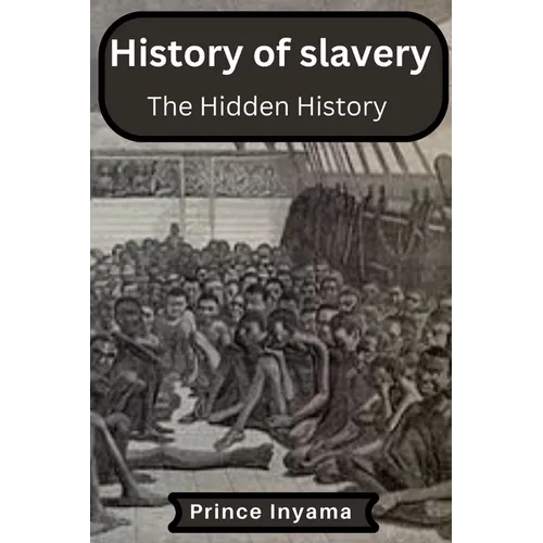 History of slavery: The Hidden History