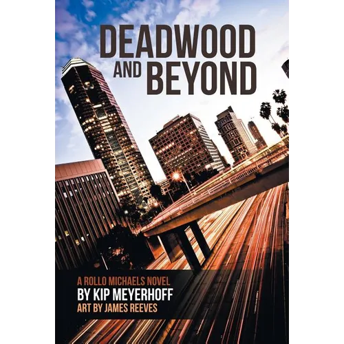 Deadwood and Beyond