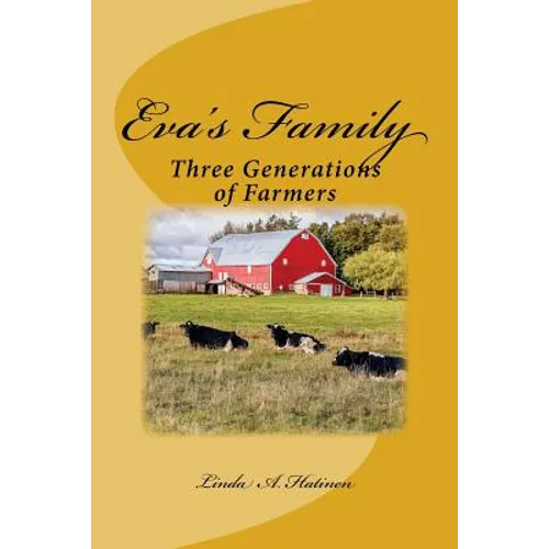 Eva's Family: : Three Generations of Farmers