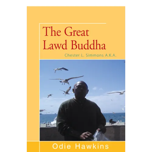 Chester L. Simmons: (The Great Lawd Buddha)