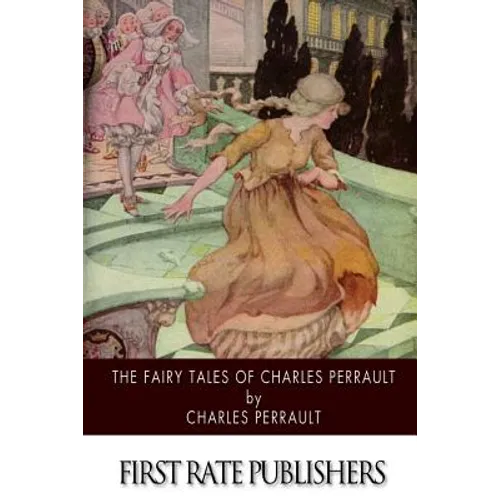 The Fairy Tales of Charles Perrault