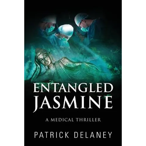 Entangled Jasmine: A Medical Thriller