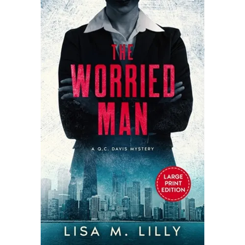 The Worried Man: A Large Print Q.C. Davis Mystery