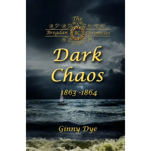 Dark Chaos (# 4 in the Bregdan Chronicles Historical Fiction Romance Series)