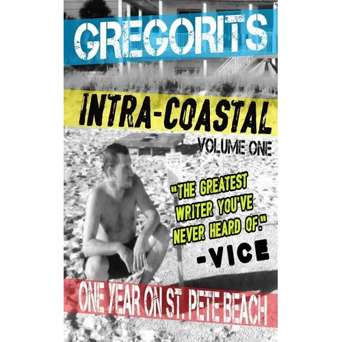 Intra-Coastal: Volume One: One Year On St. Pete Beach