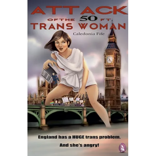 Attack of the 50 ft Trans Woman