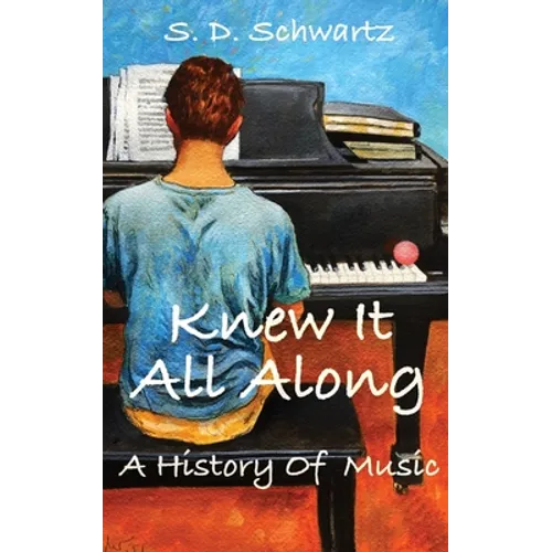 Knew It All Along: A History of Music