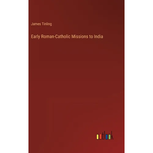 Early Roman-Catholic Missions to India