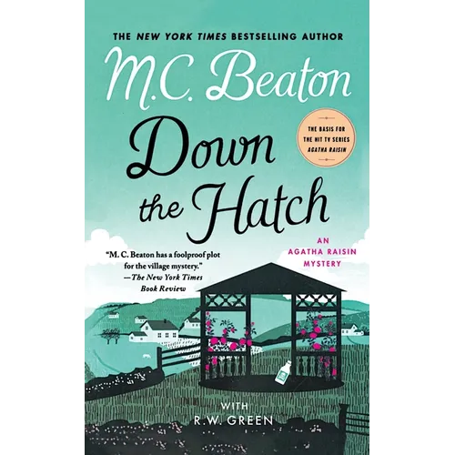 Down the Hatch: An Agatha Raisin Mystery