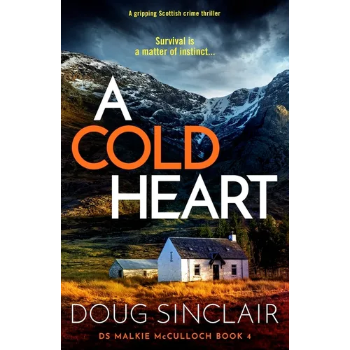 A Cold Heart: A Gripping Scottish Crime Thriller