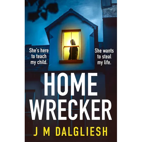 Homewrecker: An Utterly Gripping Psychological Thriller with a Gasp Out-Loud Twist