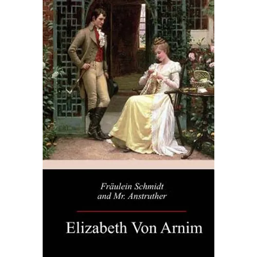 Fräulein Schmidt and Mr. Anstruther