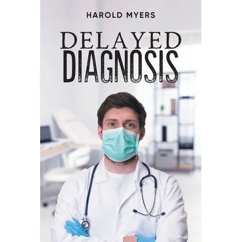 Delayed Diagnosis