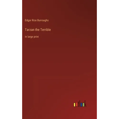 Tarzan the Terrible: in large print
