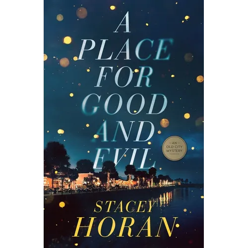 A Place for Good and Evil: An Old City Mystery