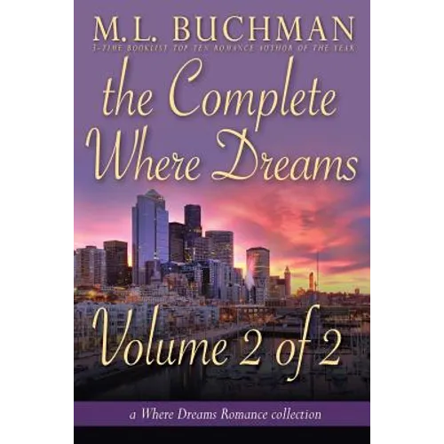 The Complete Where Dreams -Volume 2: a Pike Place Market Seattle romance collection