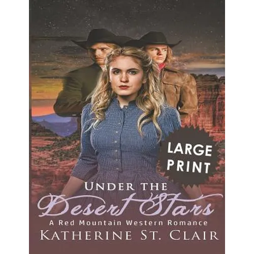 Under the Dessert Stars ***Large Print Edition***: A Red Mountain Western Romance
