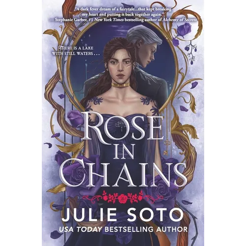 Book cover of 'Rose in Chains' by Julie Soto featuring a woman and a man with purple roses.