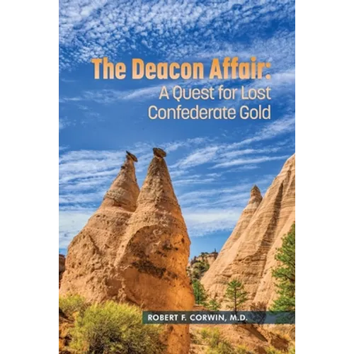 The Deacon Affair: A Quest for Lost Confederate Gold