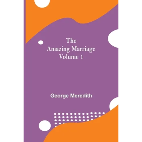 The Amazing Marriage - Volume 1