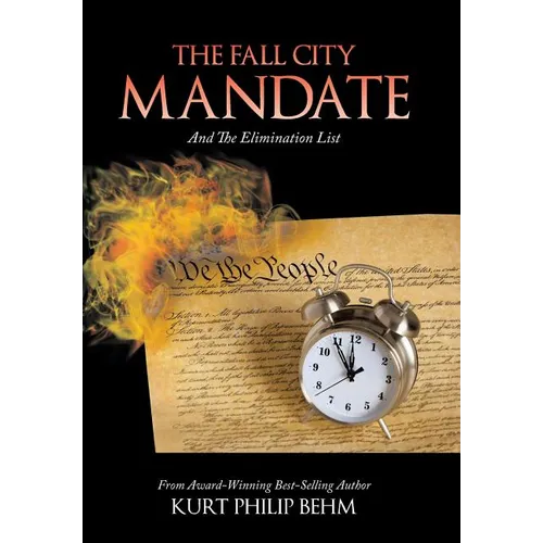 The Fall City Mandate: And The Elimination List